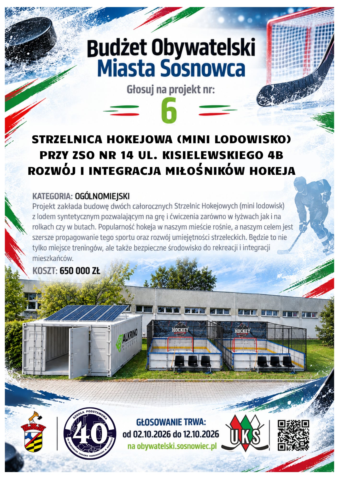 Budżet Obywatelski w Sosnowcu – projekt numer 6 „Strzelnica Hokejowa (mini lodowisko)”.